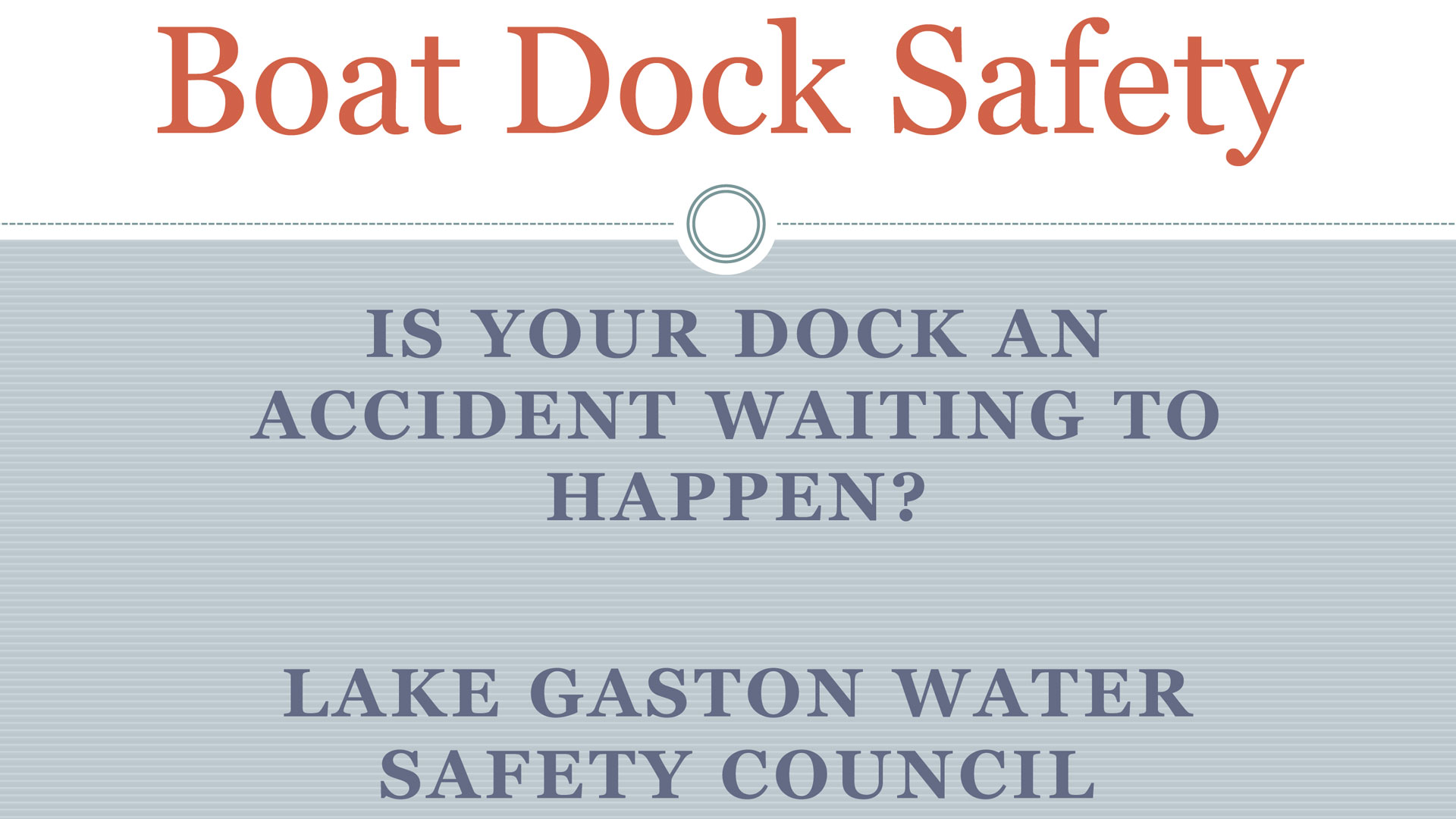 Lake Gaston Water Safety Council Boat Dock Safety